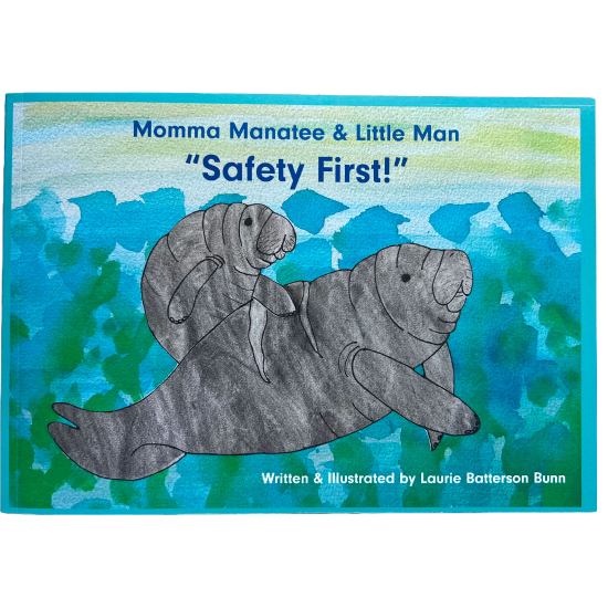 Momma Manatee & Little Man "Safety First!" (Paperback)