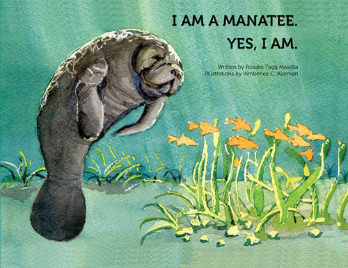 I Am A Manatee. Yes, I Am. (Hardcover)